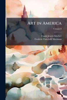 Art in America; Volume 8