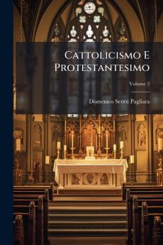 Cattolicismo E Protestantesimo; Volume 2