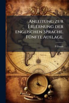 Anleitung zur Erlernung der englischen Sprache. Fünfte Auflage.