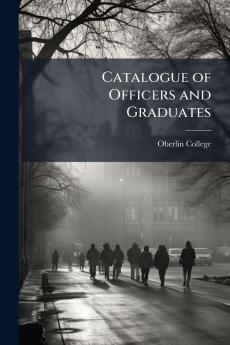 Catalogue of Officers and Graduates