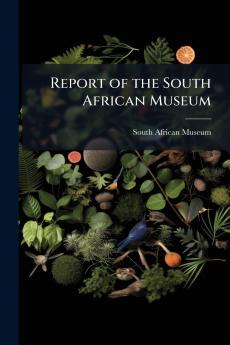 Report of the South African Museum