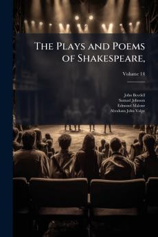 The Plays and Poems of Shakespeare
