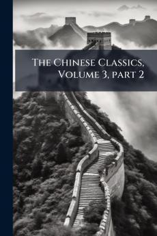The Chinese Classics Volume 3 part 2