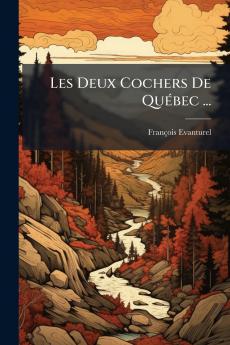 Les Deux Cochers De Québec ...