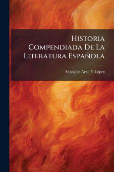 Historia Compendiada De La Literatura Española
