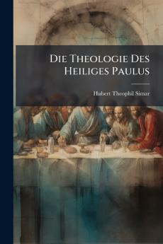 Die Theologie Des Heiliges Paulus