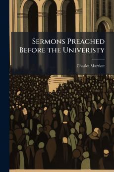 Sermons Preached Before the Univeristy