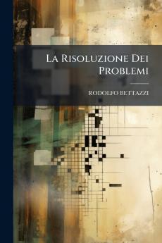 La Risoluzione Dei Problemi
