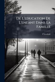 De L'éducation De L'enfant Dans La Famille