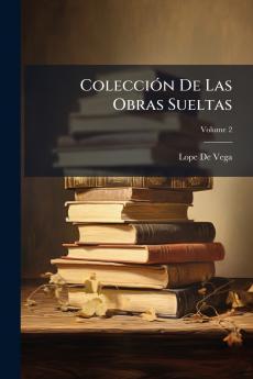Colección De Las Obras Sueltas