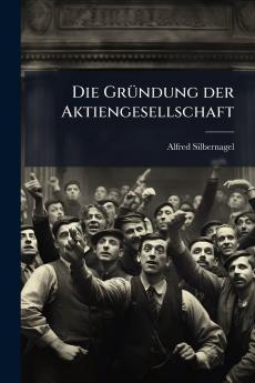 Die Gründung der Aktiengesellschaft