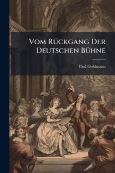 Vom Rückgang Der Deutschen Bühne