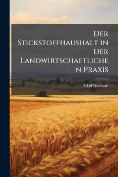 Der Stickstoffhaushalt in Der Landwirtschaftlichen Praxis