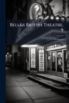 Bell&s British Theatre. 9; Volume 6