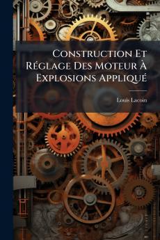 Construction Et Réglage Des Moteur À Explosions Appliqué