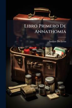 Libro Primero De Annathomia