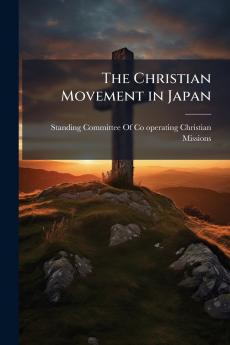 The Christian Movement in Japan