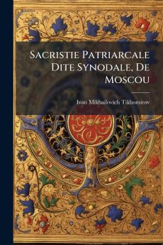 Sacristie Patriarcale Dite Synodale De Moscou