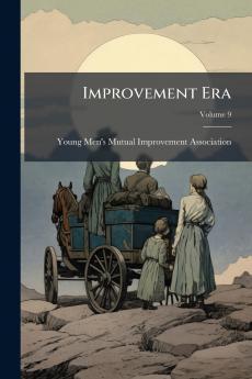 Improvement Era; Volume 9