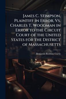 James C. Stimpson Plaintiff in Error Vs. Charles T. Woodman in Error to the Circuit Court of the United States for the District of Massachusetts