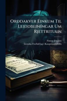 Orðdakver Einkum Til Leiðdbeiníngar Um Rjettrituun