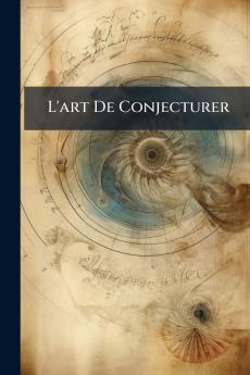 L'art De Conjecturer