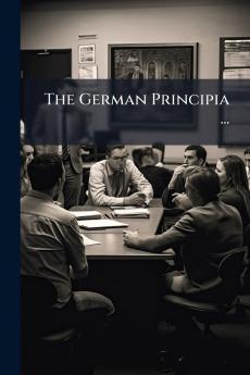 The German Principia ...