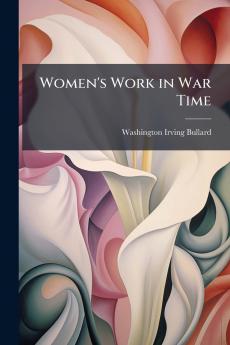 Women's Work in War Time