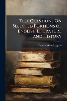 Test Questions On Selected Portions of English Literature and History