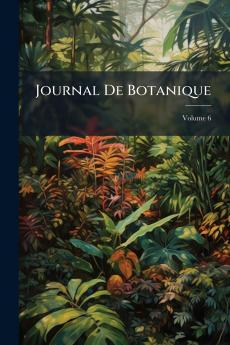 Journal De Botanique; Volume 6