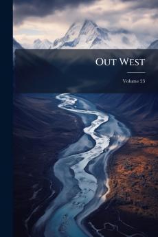 Out West; Volume 23