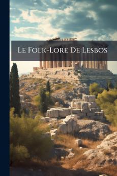 Le Folk-Lore De Lesbos