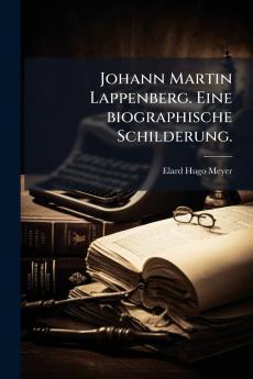 Johann Martin Lappenberg. Eine biographische Schilderung.