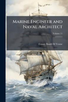 Marine Engineer and Naval Architect; Volume 11