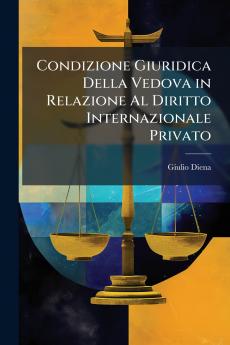 Condizione Giuridica Della Vedova in Relazione Al Diritto Internazionale Privato