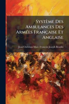 Système Des Ambulances Des Armées Française Et Anglaise