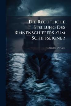 Die Rechtliche Stellung Des Binnenschiffers Zum Schiffseigner