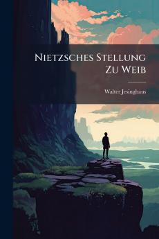 Nietzsches Stellung Zu Weib