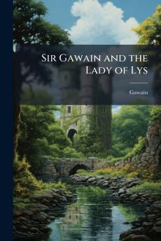 Sir Gawain and the Lady of Lys