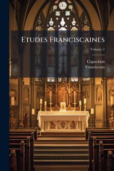 Etudes Franciscaines; Volume 2