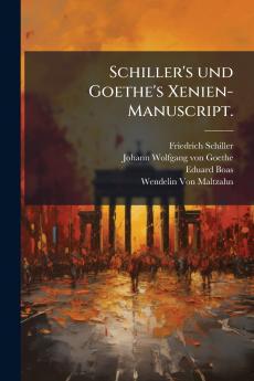 Schiller's und Goethe's Xenien-Manuscript.