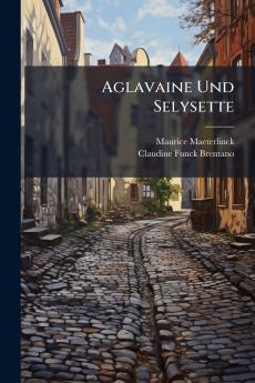 Aglavaine Und Selysette