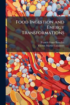 Food Ingestion and Energy Transformations