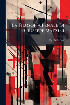 La Filosofia Penale Di Giuseppe Mazzini