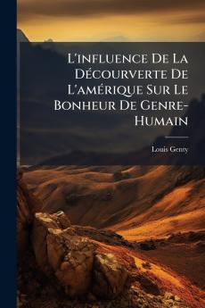 L'influence De La Décourverte De L'amérique Sur Le Bonheur De Genre-Humain