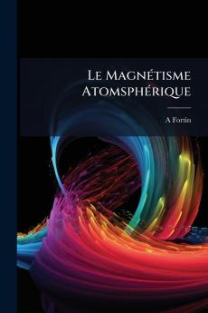 Le Magnétisme Atomsphérique
