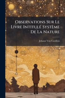 Observations Sur Le Livre Intitulé Système De La Nature