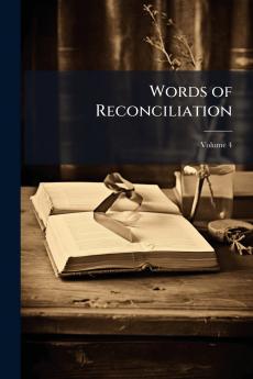 Words of Reconciliation; Volume 4