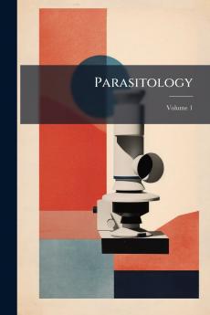 Parasitology; Volume 1