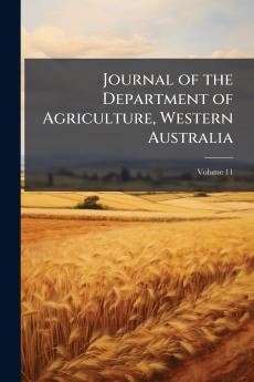 Journal of the Department of Agriculture Western Australia; Volume 11